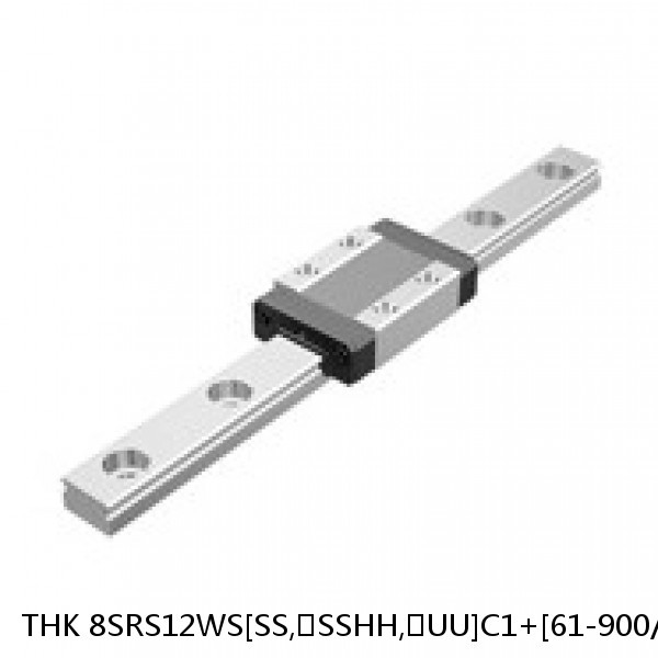 8SRS12WS[SS,​SSHH,​UU]C1+[61-900/1]LM THK Miniature Linear Guide Caged Ball SRS Series