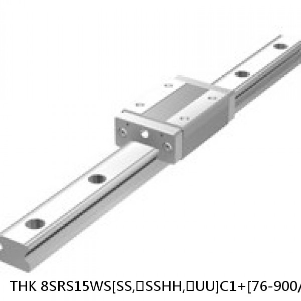 8SRS15WS[SS,​SSHH,​UU]C1+[76-900/1]L[H,​P]M THK Miniature Linear Guide Caged Ball SRS Series
