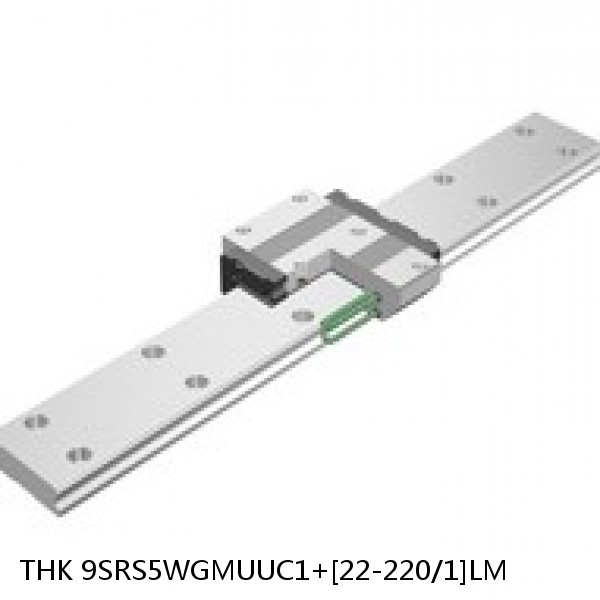 9SRS5WGMUUC1+[22-220/1]LM THK Miniature Linear Guide Full Ball SRS-G Accuracy and Preload Selectable