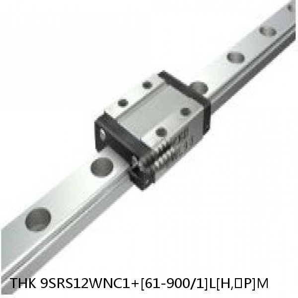 9SRS12WNC1+[61-900/1]L[H,​P]M THK Miniature Linear Guide Caged Ball SRS Series