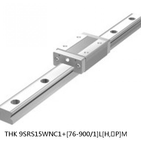 9SRS15WNC1+[76-900/1]L[H,​P]M THK Miniature Linear Guide Caged Ball SRS Series