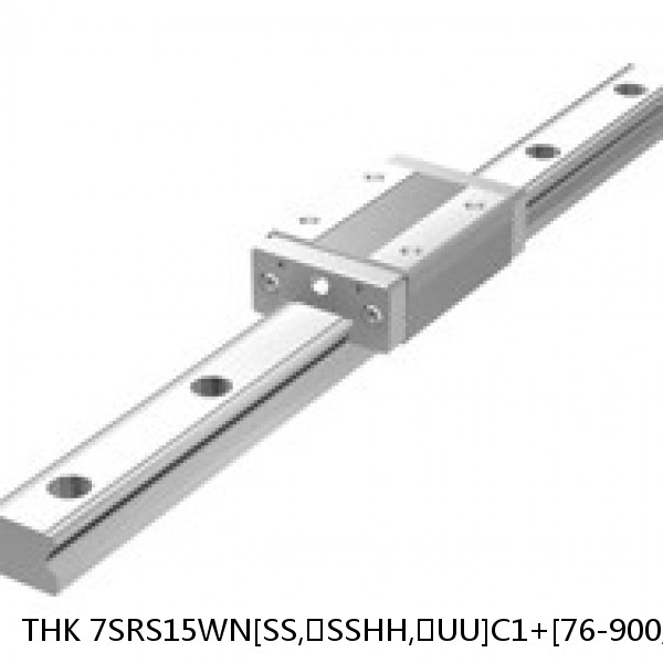 7SRS15WN[SS,​SSHH,​UU]C1+[76-900/1]LM THK Miniature Linear Guide Caged Ball SRS Series